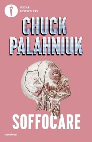 Palahniuk, Chuck. Soffocare. Mondadori, 2021.