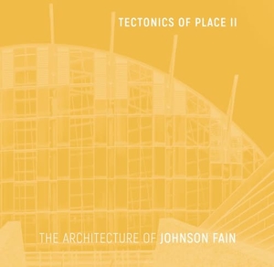 Johnson, Scott. Tectonics of Place II - The Architecture of Johnson Fain. Oro Editions, 2023.