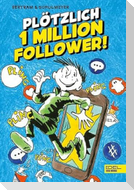 Plötzlich 1 Million Follower