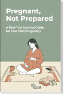 Pregnant, Not Prepared