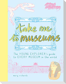 Take Me to Museums