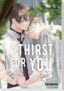 I Thirst For You