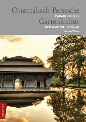Wiede, Jochen. Orientalisch-Persische Gartenkultur - Paradiese und der Garten im Islam. Marix Verlag, 2020.