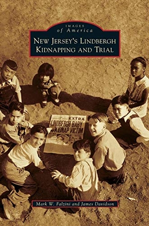 Falzini, Mark W. / James Davidson. New Jersey's Lindbergh Kidnapping and Trial. Arcadia Publishing Library Editions, 2012.