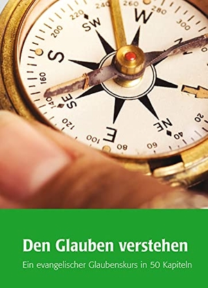 Birnstein, Uwe / Wischnath, Rolf et al. Den Glauben verstehen - Ein evangelischer Glaubenskurs in 50 Kapiteln. Wichern Verlag, 2014.