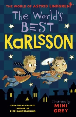 Lindgren, Astrid. The World's Best Karlsson. Oxford University Press, 2021.