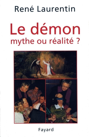 Laurentin, René. Le Démon, mythe ou réalité ? - Enseignement et expérience du Christ et de l'Eglise. Fayard-France, 2018.