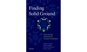 Brand, Bethany L. / Schiavone, Francesca et al. Finding Solid Ground: Overcoming Obstacles in Trauma Treatment. Oxford University Press Inc, 2022.
