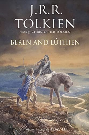 Tolkien, J R R / Christopher Tolkien. Beren and Lúthien. HarperCollins, 2017.