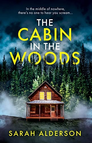Alderson, Sarah. The Cabin in the Woods. HarperCollins Publishers, 2022.