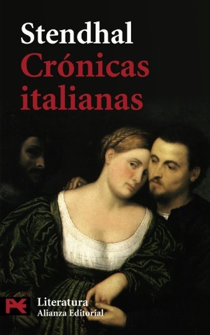 Stendhal. Crónicas italianas. Alianza Editorial, 2008.
