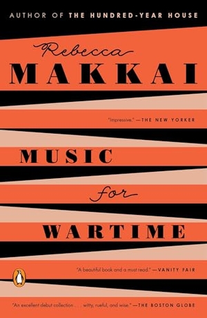Makkai, Rebecca. Music for Wartime - Stories. Random House, 2016.