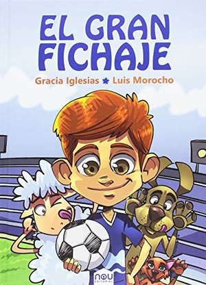 Iglesias, Gracia. El gran fichaje. Nou Editorial, 2018.