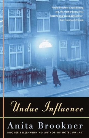 Brookner, Anita. Undue Influence. Knopf Doubleday Publishing Group, 2001.