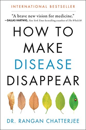 Chatterjee, Rangan. How to Make Disease Disappear. HarperCollins, 2019.