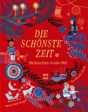 Utnik-Strugala, Monika. Die schönste Zeit - Weihnachten in aller Welt. NordSüd Verlag AG, 2020.