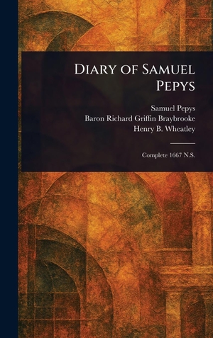 Pepys, Samuel / Braybrooke, Richard Griffin et al. Diary of Samuel Pepys. Legare Street Press, 2025.