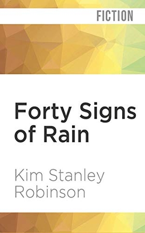 Robinson, Kim Stanley. Forty Signs of Rain. AUDIBL