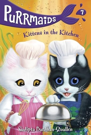 Bardhan-Quallen, Sudipta. Purrmaids #7: Kittens in the Kitchen. Random House Children's Books, 2020.
