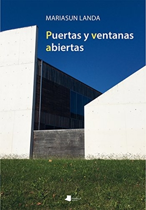 Landa, Mariasun. Puertas y ventanas abiertas. Pamiela Argitaletxea, 2016.