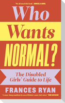 Who Wants Normal?