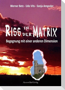 Riss in der Matrix