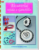 Bisutería tejida a ganchillo : 30 proyectos paso a paso