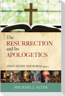 The Resurrection and Its Apologetics