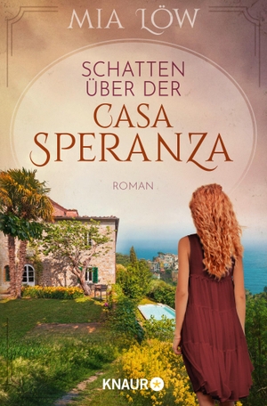 Löw, Mia. Schatten über der Casa Speranza - Roman. Knaur Taschenbuch, 2023.