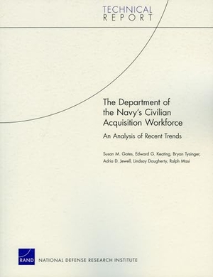 Gates, Susan M / Keating, Edward G et al. The Department of the Navy's Civilian Acquisition Workforce - An Analysis of Recent Trends 2009. RAND Corporation, 2009.