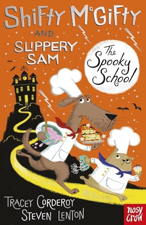 Corderoy, Tracey. Shifty McGifty and Slippery Sam: The Spooky School. Nosy Crow Ltd, 2016.