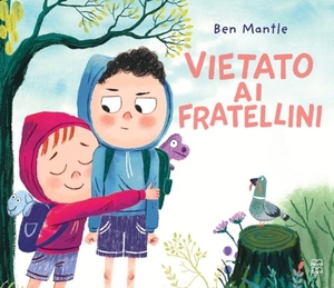 Mantle, Ben. Vietato ai fratellini. Nord-Sud, 2026.