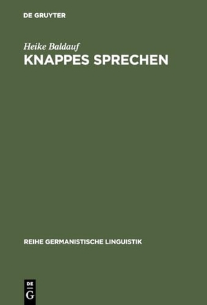 Baldauf, Heike. Knappes Sprechen. De Gruyter, 2002.