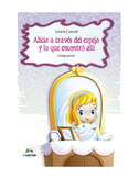 Alicia a Traves del Espejo Y Lo Que Encontro Alli
