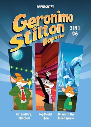 Stilton, Geronimo. Geronimo Stilton Reporter 3-in-1 Vol. 6. Papercutz, 2025.