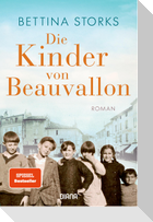 Die Kinder von Beauvallon - Der Spiegel-Bestseller nach wahren Begebenheiten