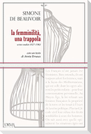 La femminilità, una trappola. Scritti inediti 1927-1983