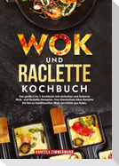 Wok und Raclette Kochbuch