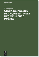 Choix de Poésies Françaises tirées des meilleurs poètes