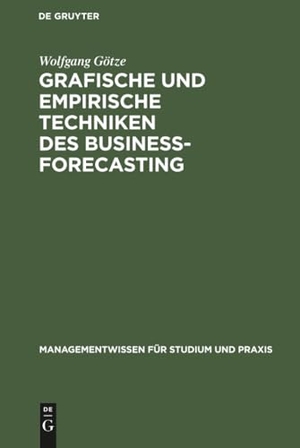 Götze, Wolfgang. Grafische und empirische Techniken des Business-Forecasting - Lehr- und Übungsbuch für Betriebswirte und Wirtschaftsinformatiker. De Gruyter Oldenbourg, 2000.