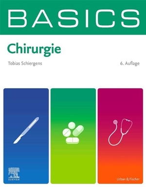 Schiergens, Tobias. BASICS Chirurgie. Urban & Fischer/Elsevier, 2026.