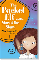 Reading Planet KS2 - The Pocket Elf and the Star of the Show - Level 3: Venus/Brown band