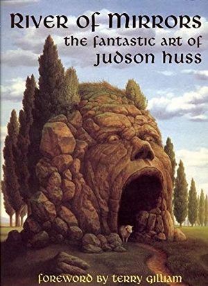 Huss. River of Mirrors - The Fantastic Art of Judson Huss. Morpheus International, 1996.