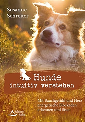 Schreiter, Susanne. Hunde intuitiv verstehen - Mit Bauchgefühl und Herz energetische Blockaden erkennen und lösen. Schirner Verlag, 2020.