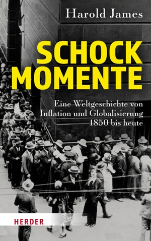 James, Harold. Schockmomente - Eine Weltgeschichte von Inflation und Globalisierung 1850 bis heute. Herder Verlag GmbH, 2022.