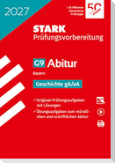 STARK Geschichte gA/eA - Abitur 2027 Bayern - Prüfungsvorbereitung