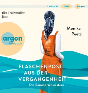 Peetz, Monika. Flaschenpost aus der Vergangenheit - Die Sommerschwestern - Roman. Argon Verlag GmbH, 2024.