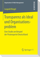 Transparenz als Ideal und Organisationsproblem