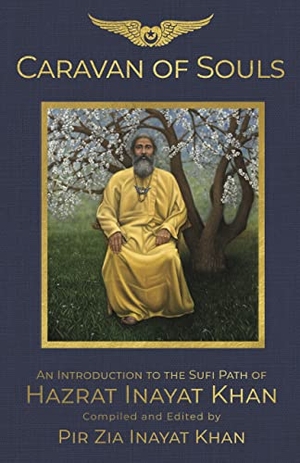Inayat Khan, Pir Zia. Caravan of Souls - An Introduction to the Sufi Path of Hazrat Inayat Khan. Omega Publications, 2023.