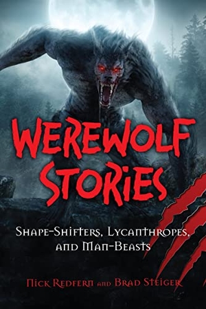 Steiger, Brad / Nick Redfern. The Werewolf Book - The Encyclopedia of Shape-Shifters and Lycanthropes. Visible Ink Press, 2023.